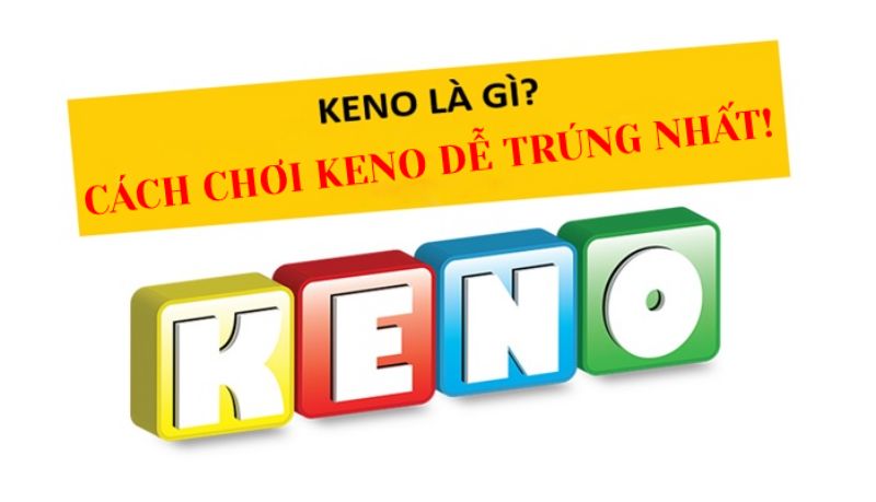 Tìm hiểu quy luật trả thưởng trong chơi Keno